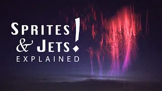 Red Sprites and Blue Jets Explained - New Discovery!