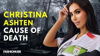 Christina Ashten Cause Of Death Revealed