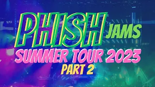 Phish Jams Summer Tour 2023 Part 2 [Live Music Mix] No Vocals