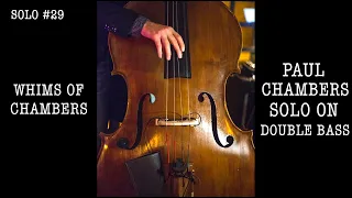 #29 - Whims Of Chambers (Paul Chambers Solo) on Double Bass