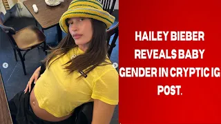 Hailey Bieber Revealed Her Baby’s Gender And Name! In Her Latest Instagram Post, Girl!