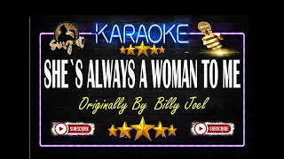 She`s Always a Woman To Me - Sing It Karaoke