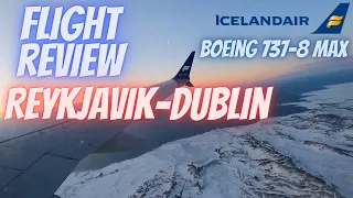 Flight Review | Reykjavik (Keflavik) to Dublin | Icelandair | 737 MAX 8