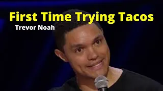 Trevor Noah - Son of Patricia - First time trying tacos