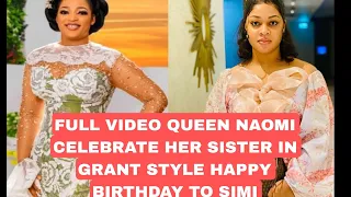FULL VIDEO QUEEN NAOMI CELEBRATE HER SISTER IN GRANT STYLE HAPPY BIRTHDAY TO SIMI.