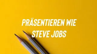 Vortrag halten wie Steve Jobs, 11 Tipps