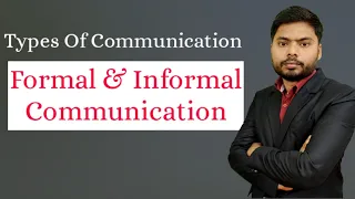 Types of Communication | Formal & Informal Communication| Downward Communication | Upward |