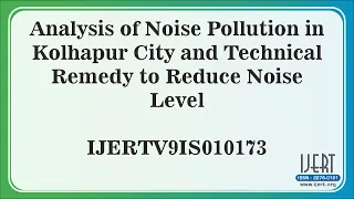 Analysis of Noise Pollution in Kolhapur City and Technical Remedy to Reduce Noise Level