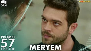 MERYEM - Episode 57 Promo | Turkish Drama | Furkan Andıç, Ayça Ayşin | Urdu Dubbing | RO2Y