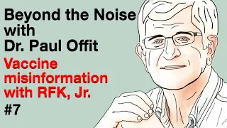 Beyond the Noise #7: Vaccine misinformation with RFK, Jr.