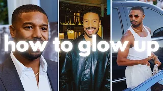 how to glow up like Michael B. Jordan (no bs guide)