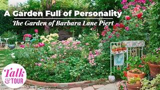 A Garden Full of Personality 🌹 Talk & Tour | Barbara Lane Piert