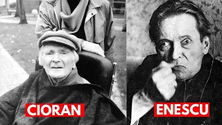 Cum au murit Geniile României, Cioran și Enescu la Paris în sărăcie