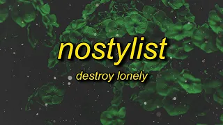 Destroy Lonely - NOSTYLIST (Lyrics) | b i wake up no stylist