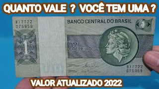 CÉDULA DE 1 CRUZEIRO - QUANTO VALE ? VOCÊ TEM UMA ? VALOR ATUALIZADO 2022