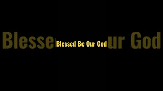 Blessed Be Our God - Joshua Aaron