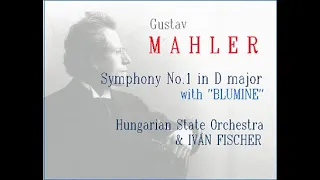 MAHLER, 1st Symphony in D, with 'BLUMINE' (Iván Fischer)