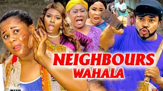 Neighbours Wahala Season 1&2- Uju Okoli & Maleek Milton 2023 Latest Nigerian Movie