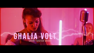 "Shout Sister Shout" by Ghalia Volt