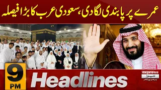 No permit for repeat Umrah in Ramadan | News Headlines 9 PM | 18 March 2024 | Express News