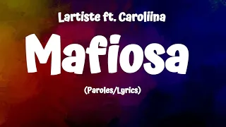 Lartiste -  Mafiosa (Paroles/Lyrics) ft. Caroliina