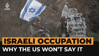 Why did the US refuse to say Palestinians live under Israeli occupation? | Al Jazeera Newsfeed