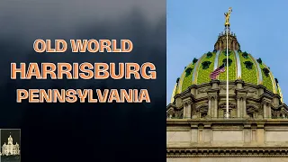 Old World Harrisburg, Pennsylvania
