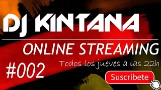 DJ Kintana - Streaming DJ Show #002