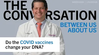 Do the COVID vaccines change your DNA? Ilan Shapiro, MD