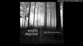 Waltz Reprise - Wake Up Oh Sleeper