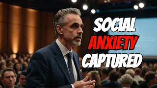 How to Easily Overcome Social Anxiety - Prof. Jordan Peterson