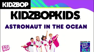 KIDZ BOP Kids- Astronaut In The Ocean (Pseudo Video) [KIDZ BOP 2022]