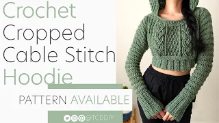 How to Crochet: Cropped Cable Hoodie | Pattern & Tutorial DIY