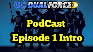 DC Dual Force PODCAST EP1 ~ INTRO