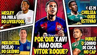 Vitor Roque VENDIDO pelo Barça | Chelsea quer Estevão do Palmeiras | Wesley no Liverpool - E Mais