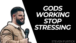 God Is With You-Gods Working Stop Stressing-Steven Furtick 2023