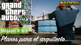 Grand Theft Auto 5: Misión #63 - Planes para el arquitecto (Medalla de Oro / 100%)