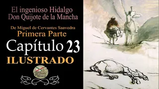 Don Quijote de la Mancha. Ilustrado Cap. 23