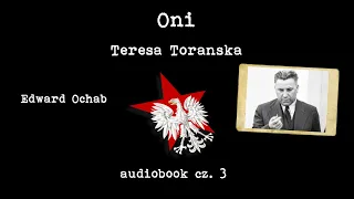 Oni - Teresa Torańska, Edward Ochab [audiobook]