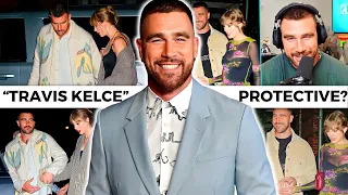 Why Travis Kelce Is REALLY Protective of Taylor Swift On Dates