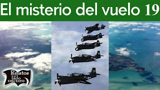 El misterio del vuelo 19| Triangulo de las Bermudas | Relatos del lado oscuro