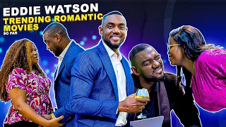 Eddie Watson Trending Romantic Movies so far #nigerianmovies