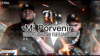 Mi Porvenir - Fuerza Regida X Víctor Cibrian (LETRA/Lyrics) 2023