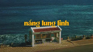 Chỉ vì hôm đấy nắng lung linh, lung linh tôi nỡ động lòng!!! Nắng Lung Linh Lofi | Nhạc Chill TikTok