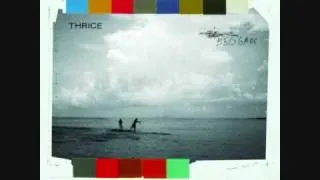 Thrice - Beggars (B side) Circles (remix) 3 of 5