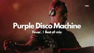 Purple Disco Machine | Best of | Mix by Fever.