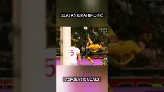 Zlatan Ibrahimović - Acrobatic Goals