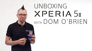 Sony Xperia 5 II Unboxing with Dom O'Brien