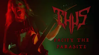 Thus - Pacify the Parasite (Official Music Video)