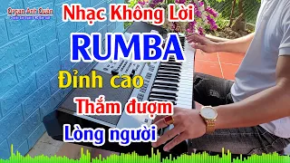 Đây Mới Chuẩn Là Nhạc Không Lời Rumba - Tuyển Chọn Rất Hay Thắm Đượm Lòng Người - Organ Anh Quân